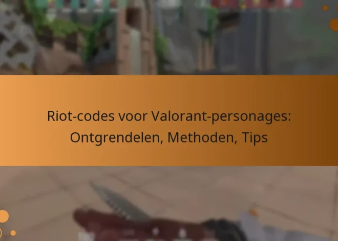 Riot-codes voor Valorant-personages: Ontgrendelen, Methoden, Tips