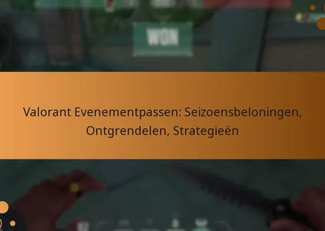 Valorant Evenementpassen: Seizoensbeloningen, Ontgrendelen, Strategieën