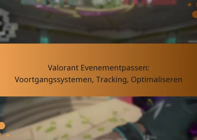 Valorant Evenementpassen: Voortgangssystemen, Tracking, Optimaliseren
