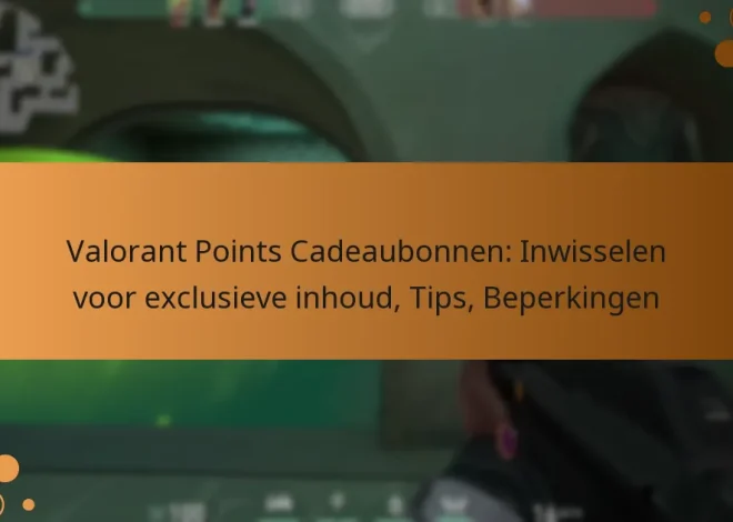 Valorant Points Cadeaubonnen: Inwisselen voor exclusieve inhoud, Tips, Beperkingen