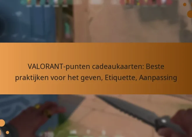 VALORANT-punten cadeaukaarten: Beste praktijken voor het geven, Etiquette, Aanpassing