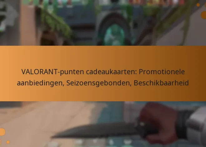 VALORANT-punten cadeaukaarten: Promotionele aanbiedingen, Seizoensgebonden, Beschikbaarheid