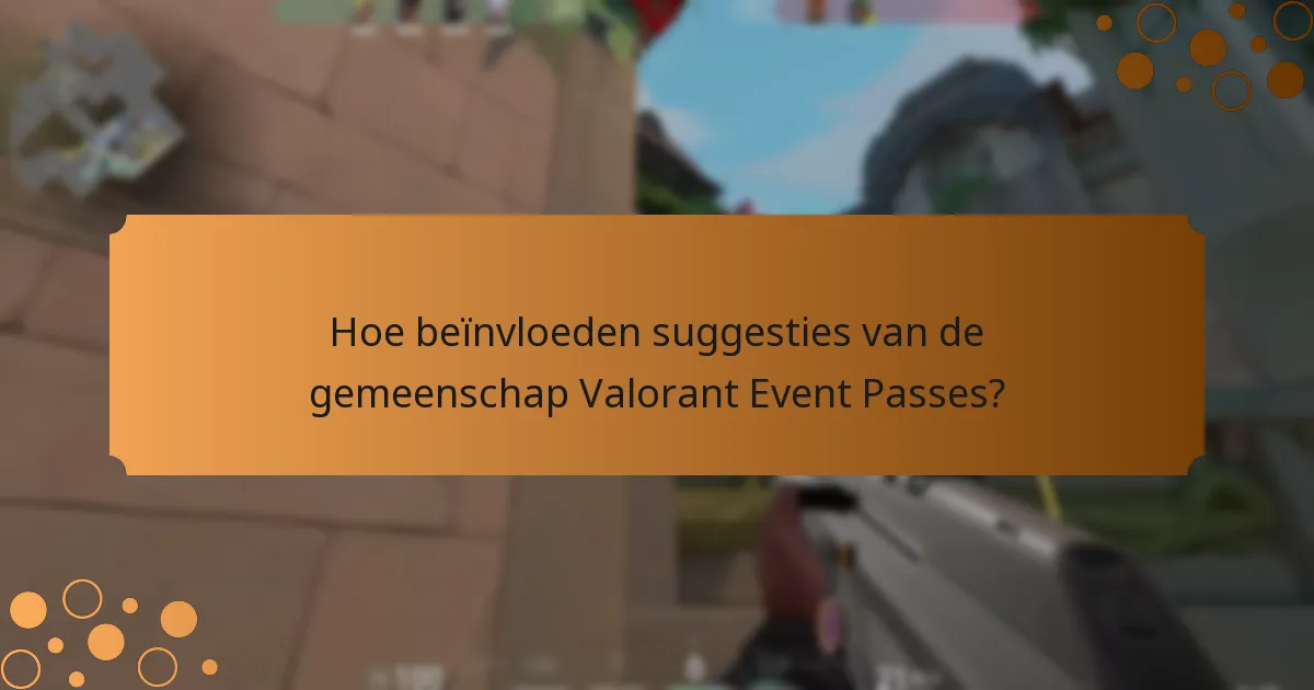 Wat is de feedback van spelers over Valorant Event Passes?