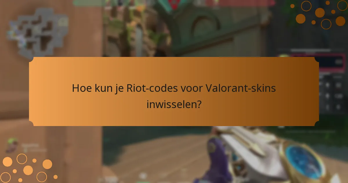 Welke limited edition skins zijn beschikbaar via Riot-codes?