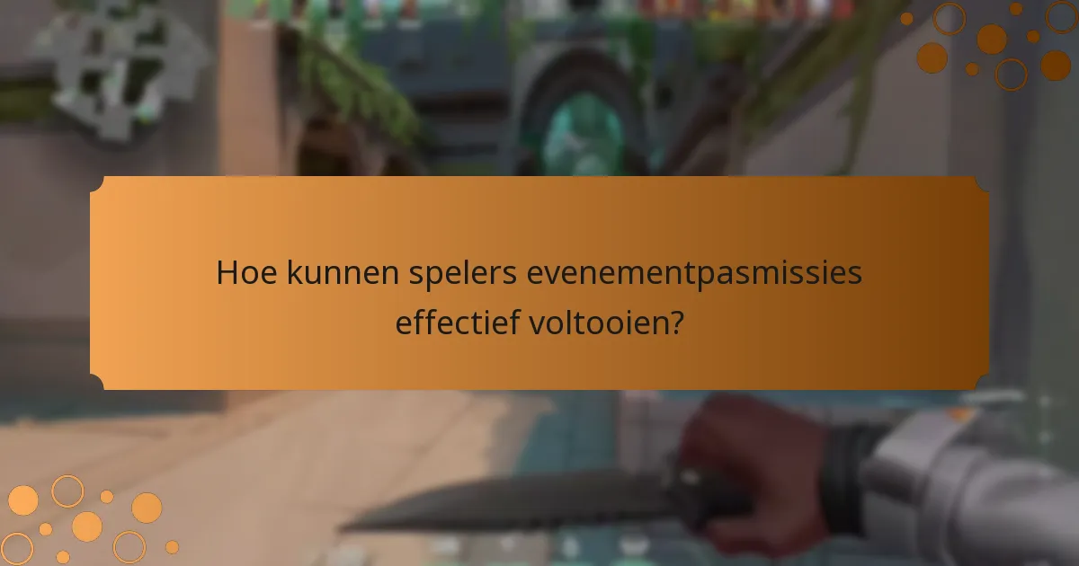 Welke speciale missies zijn inbegrepen in evenementpassen?