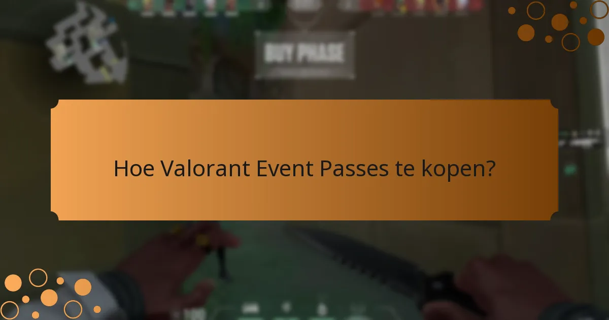 Hoe Valorant Event Passes te kopen?