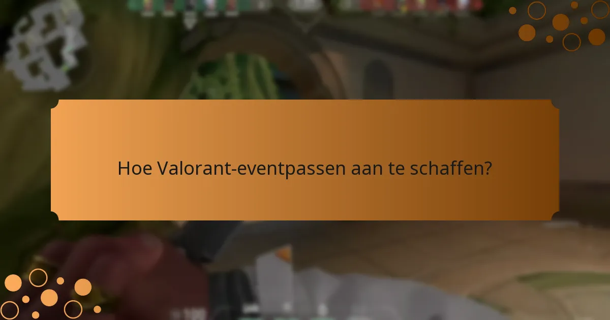 Hoe moedigen eventpassen de betrokkenheid van spelers aan?
