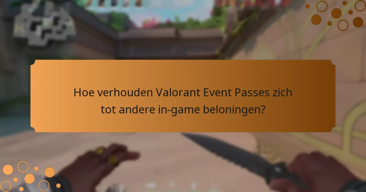 Welke uitdagingen komen spelers tegen met Valorant Event Passes?