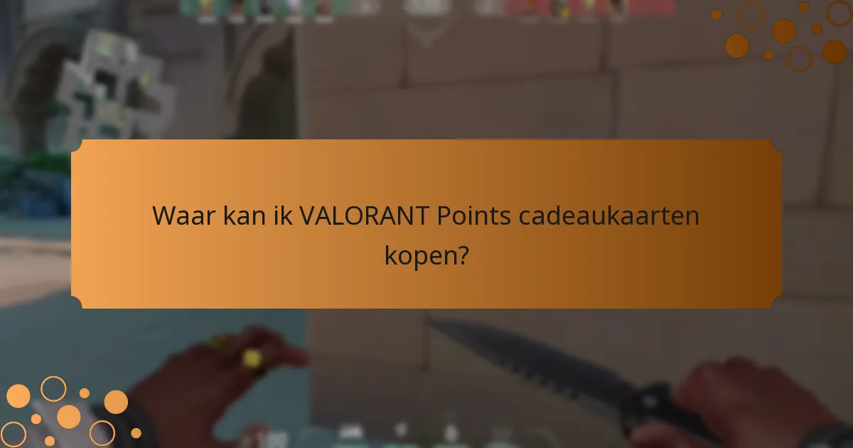 Hoe kan ik VALORANT Points cadeaukaarten aanpassen?