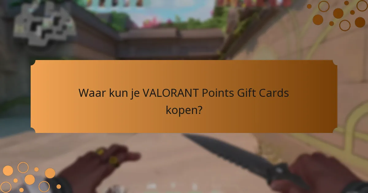 Welke gelegenheden zijn ideaal voor het geven van VALORANT Points?