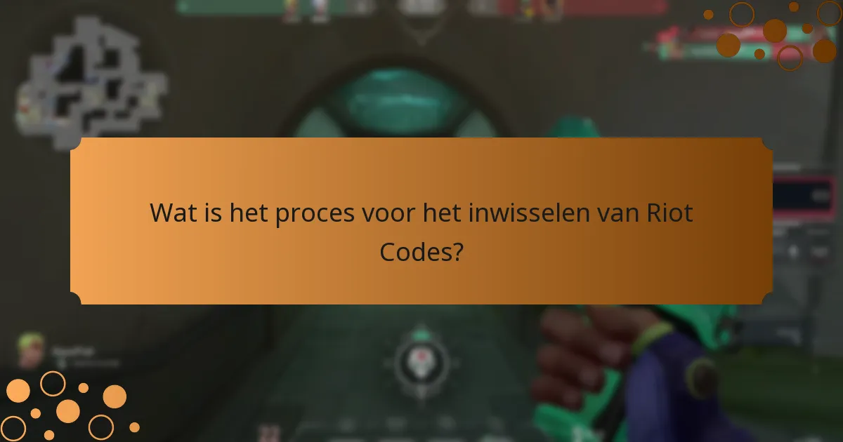 Wat is het proces voor het inwisselen van Riot Codes?