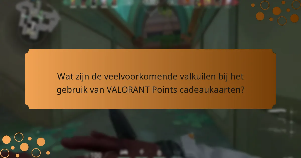 Welke verificatiemethoden zijn beschikbaar voor VALORANT Points cadeaukaarten?