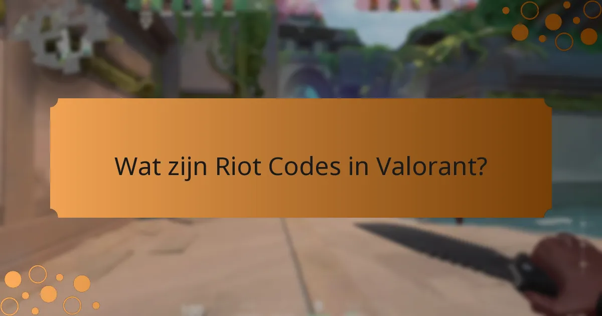 Waar kun je actuele Riot Codes vinden?