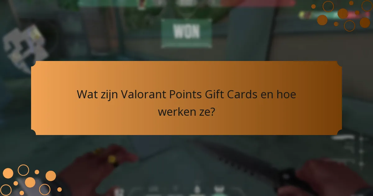 Welke tips kunnen mijn ervaring met Valorant Points Gift Cards verbeteren?