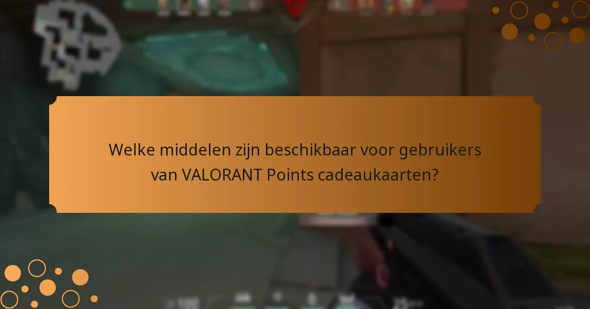 Wat zijn de veelvoorkomende valkuilen bij het gebruik van VALORANT Points cadeaukaarten?