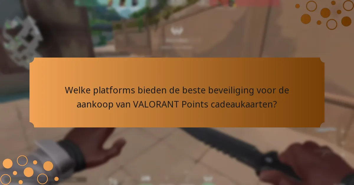 Welke aanvullende bronnen zijn beschikbaar voor gebruikers van VALORANT Points cadeaukaarten?