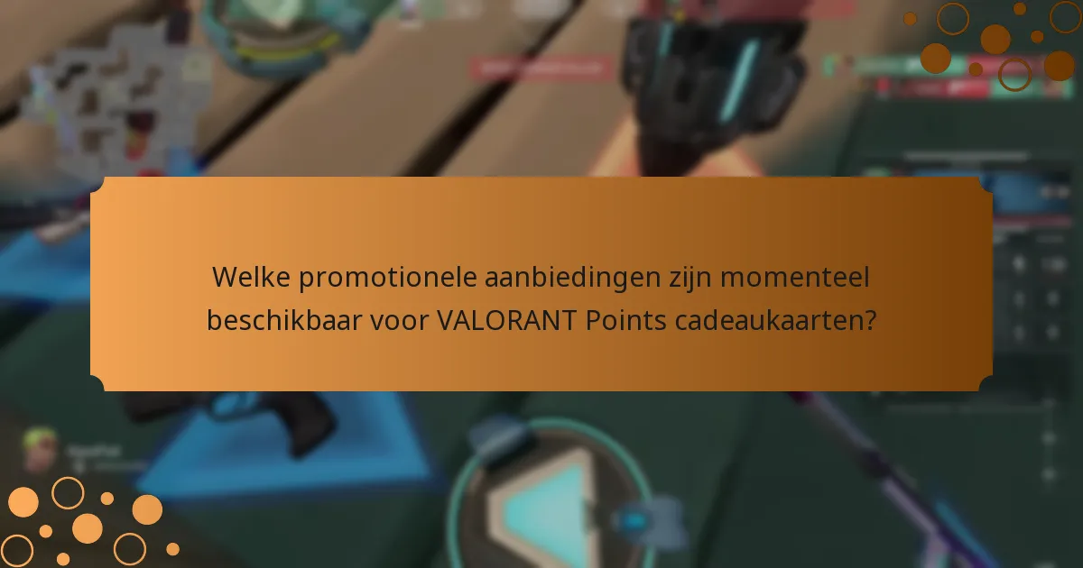Hoe verschillende VALORANT Points cadeaukaartopties te vergelijken?